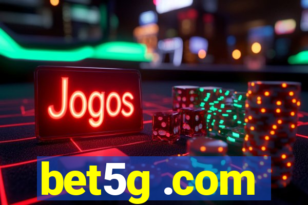 bet5g .com